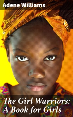 The Girl Warriors: A Book for Girls