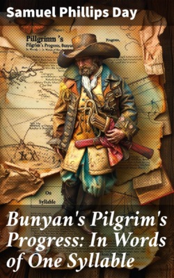 Bunyan's Pilgrim's Progress: In Words of One Syllable
