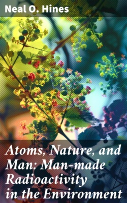 Atoms, Nature, and Man: Man-made Radioactivity in the Environment
