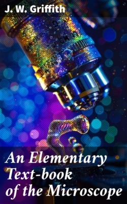 An Elementary Text-book of the Microscope