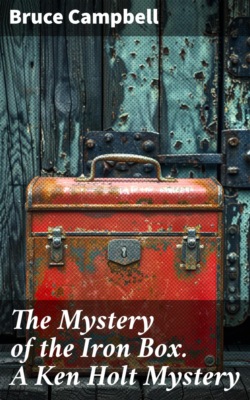 The Mystery of the Iron Box. A Ken Holt Mystery