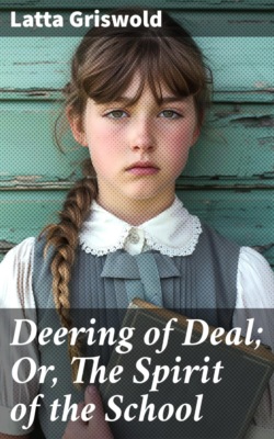 Deering of Deal; Or, The Spirit of the School