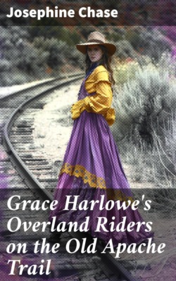 Grace Harlowe's Overland Riders on the Old Apache Trail