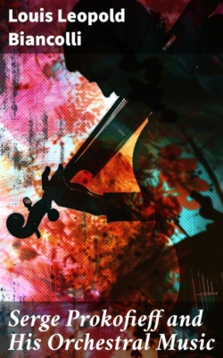 Serge Prokofieff and His Orchestral Music