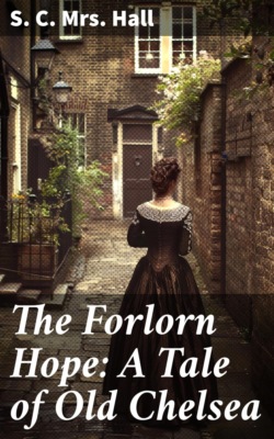 The Forlorn Hope: A Tale of Old Chelsea