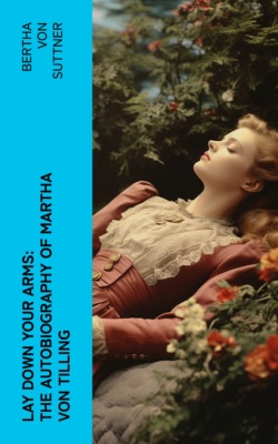 Lay Down Your Arms: The Autobiography of Martha von Tilling