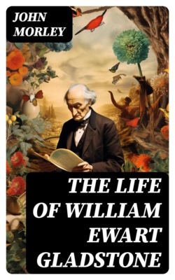 The Life of William Ewart Gladstone