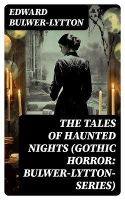 The Tales of Haunted Nights (Gothic Horror: Bulwer-Lytton-Series)