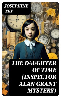 The Daughter of Time (Inspector Alan Grant Mystery)