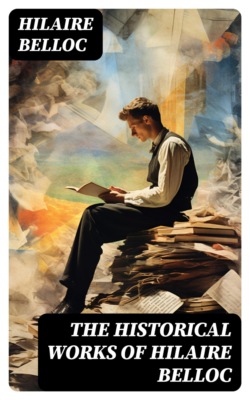 The Historical Works of Hilaire Belloc