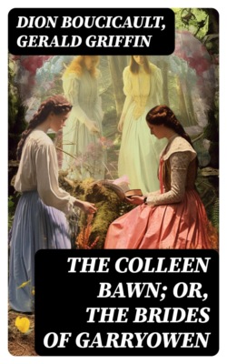The Colleen Bawn; or, the Brides of Garryowen