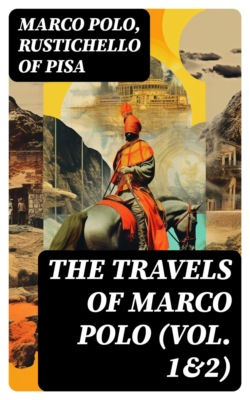 The Travels of Marco Polo (Vol. 1&2)