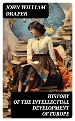 History of the Intellectual Development of Europe