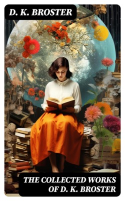 The Collected Works of D. K. Broster