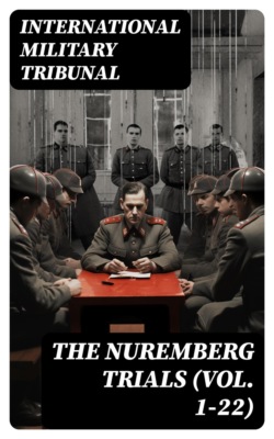 The Nuremberg Trials (Vol. 1-22)