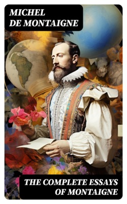 The Complete Essays of Montaigne
