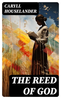 The Reed of God
