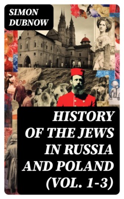 History of the Jews in Russia and Poland (Vol. 1-3)