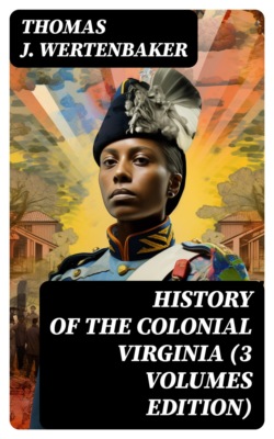 History of the Colonial Virginia (3 Volumes Edition)