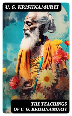 The Teachings of U. G. Krishnamurti