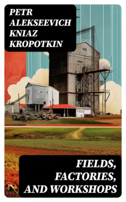 Fields, Factories, and Workshops