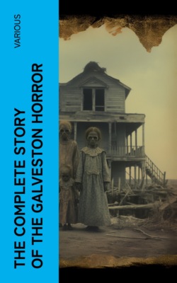 The Complete Story of the Galveston Horror