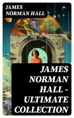 James Norman Hall - Ultimate Collection