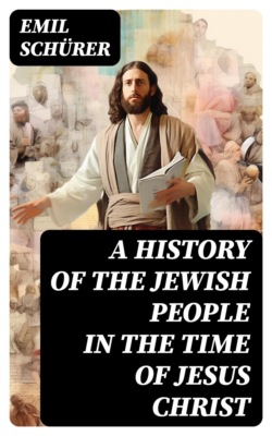 A History of the Jewish People in the Time of Jesus Christ