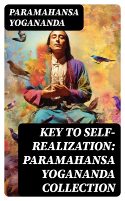 Key to Self-Realization: Paramahansa Yogananda Collection