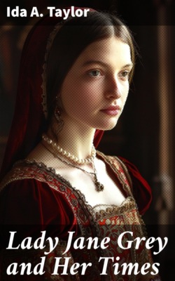 Lady Jane Grey and Her Times