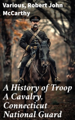 A History of Troop A Cavalry, Connecticut National Guard