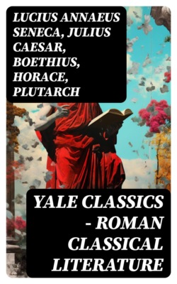 Yale Classics - Roman Classical Literature