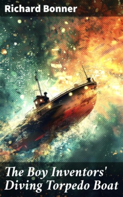 The Boy Inventors' Diving Torpedo Boat