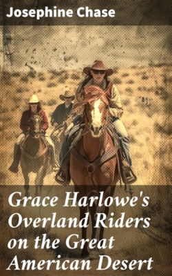 Grace Harlowe's Overland Riders on the Great American Desert