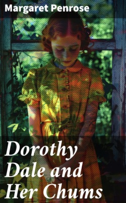 Dorothy Dale and Her Chums