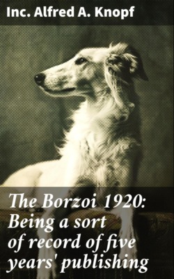 The Borzoi 1920: Being a sort of record of five years' publishing