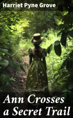 Ann Crosses a Secret Trail