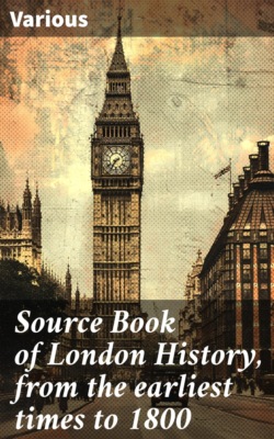Source Book of London History, from the earliest times to 1800