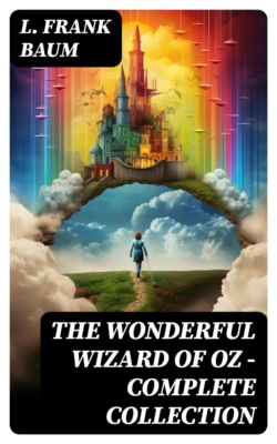 THE WONDERFUL WIZARD OF OZ – Complete Collection