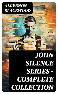 JOHN SILENCE SERIES - Complete Collection