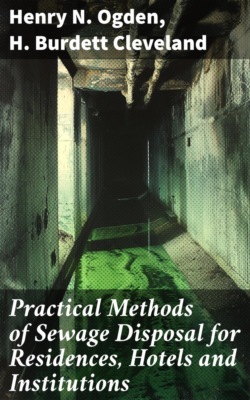 Practical Methods of Sewage Disposal for Residences, Hotels and Institutions