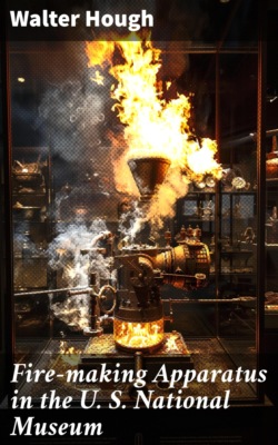 Fire-making Apparatus in the U. S. National Museum