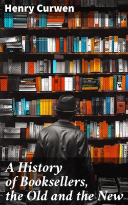A History of Booksellers, the Old and the New