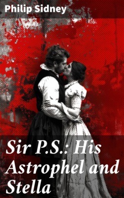 Sir P.S.: His Astrophel and Stella