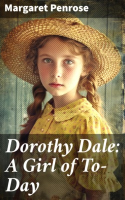Dorothy Dale: A Girl of To-Day