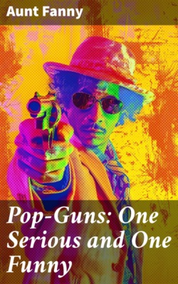 Pop-Guns: One Serious and One Funny