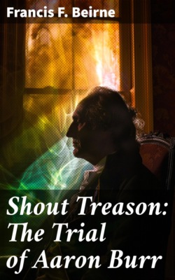 Shout Treason: The Trial of Aaron Burr