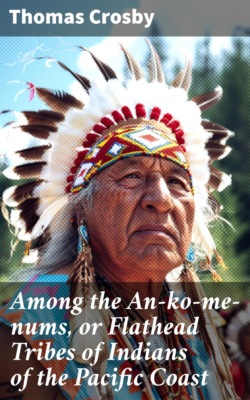 Among the An-ko-me-nums, or Flathead Tribes of Indians of the Pacific Coast