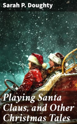 Playing Santa Claus, and Other Christmas Tales