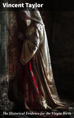 The Historical Evidence for the Virgin Birth